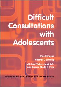 Difficult Consultations With Adolescents 1st Edition Donovan Chris Author Heather Suckling Author