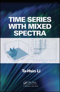 Time Series With Mixed Spectra 1st Edition Tahsin Li Author