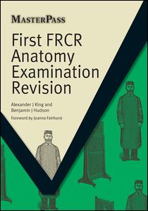 First Frcr Anatomy Examination Revision 1st Edition Alexander King Author Benjamin Hudson Author