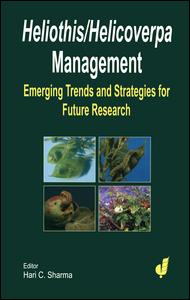 Heliothis Helicoverpa Management The Emerging Trends And Need For Future Research 1st Edition H C Sharma Editor