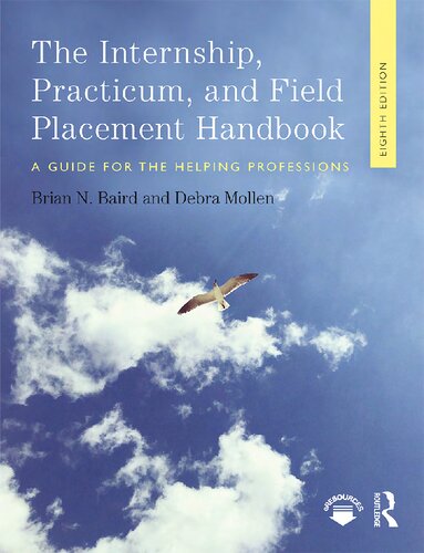 Internship Practicum And Field Placement Handbook A Guide For The Helping Professions Brian N Baird