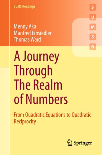 A Journey Through The Realm Of Numbers From Quadratic Equations To Quadratic Reciprocity Menny Aka Manfred Einsiedler Thomas Ward