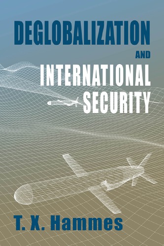 Deglobalization And International Security 1st Edition T X Hammes