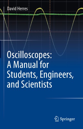 Oscilloscopes A Manual For Students Engineers And Scientists 1st Edition David Herres