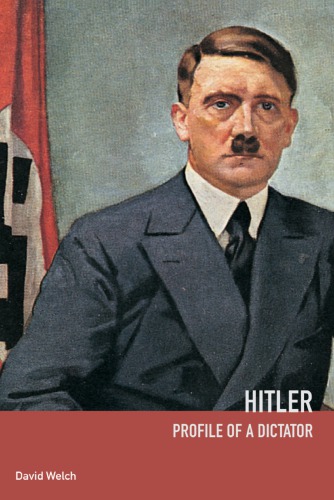 Hitler Profile Of A Dictator 2nd Edition David Welch