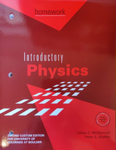 Tutorials In Introductory Physics Homework Cu Boulder Edition Lillian C Mcdermott Peter S Shaffer