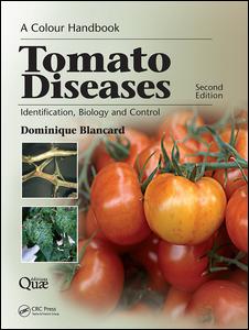 Tomato Diseases Identification Biology And Control A Colour Handbook Second Edition 2nd Edition Dominique Blancard Author