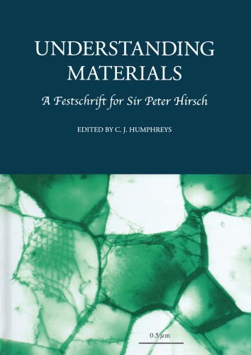 Understanding Materials A Festschrift For Sir Peter Hirsch 1st Edition Colin Humphreys Author