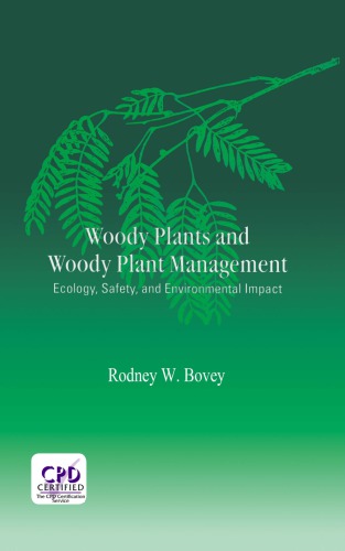 Woody Plants And Woody Plant Management Ecology Safety And Environmental Impatt 1st Edition Rodney W Bovey Author