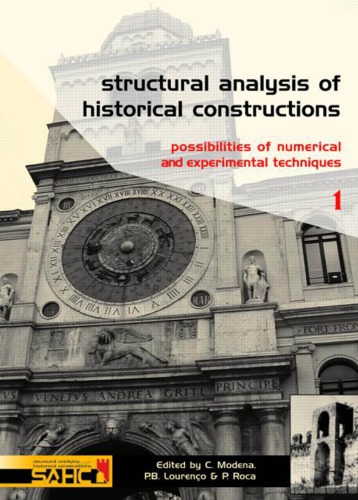 Structural Analysis Of Historical Constructions 2 Volume Set Possibilities Of Numerical And Experimental Techniques Proceedings Of The Ivth Int Seminar On Structural Analysis Of Historical Constructions 1013 November 2004 Padova Italy 1st Edition Claudio Modena Author Pb Loureno Author P Roca Author