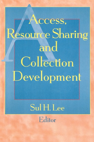 Access Resource Sharing And Collection Development First Edition Lee