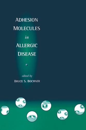 Adhesion Molecules In Allergic Disease Bochner Bruce S