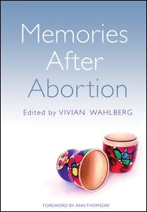 Memories After Abortion 1st Edition Vivian Wahlberg Author Beverley Hancock Author