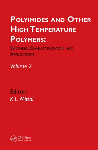 Polyimides And Other High Temperature Polymers Synthesis Characterization And Applications Volume 2 1st Edition Kash L Mittal Editor
