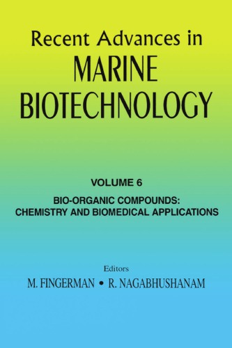 Recent Advances In Marine Biotechnology Vol 6 Bioorganic Compounds Chemistry And Biomedical Applications 1st Edition Milton Fingerman Editor