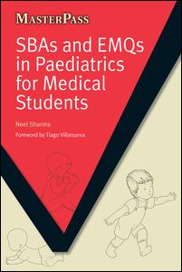 Sbas And Emqs In Paediatrics For Medical Students 1st Edition Neel Sharma Author