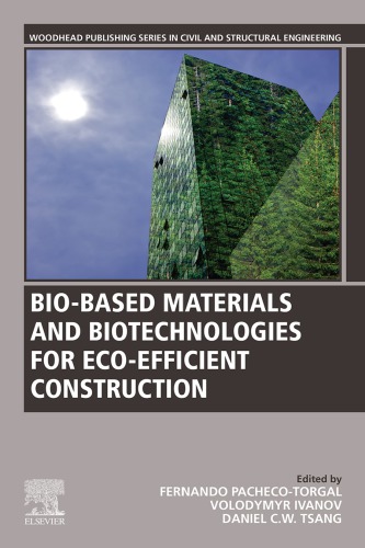 Biobased Materials And Biotechnologies For Ecoefficient Construction Ivanov