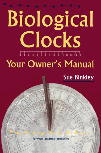 Biological Clocks Your Owners Manual First Edition Sue Binkley