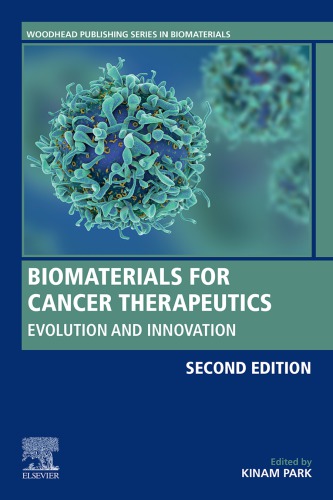 Biomaterials For Cancer Therapeutics Evolution And Innovation Second Edition Park