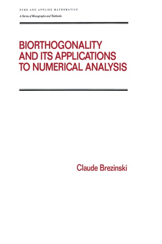 Biorthogonality And Its Applications To Numerical Analysis Brezinski