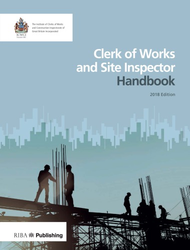 Clerk Of Works And Site Inspector Handbook Institute Of Clerks Of Works Of Great Britain Royal Institute Of British Architects
