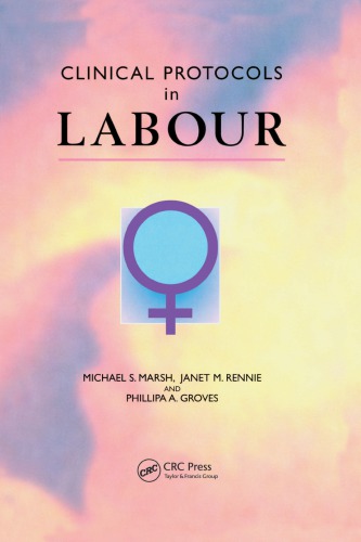 Clinical Protocols In Labour 1st Edition Phillipa Agroves Michael S Marsh