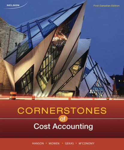 Cornerstones Of Cost Accounting 1st Canadian Ed Hansen Don R