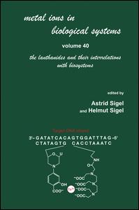 Metal Ions In Biological Systems Volume 40 The Lanthanides And Their Interrelations With Biosystems 1st Edition Helmut Sigel Editor