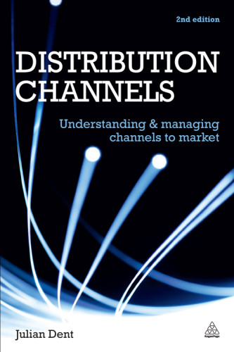 Distribution Channels 2nd Edition 2nd Edition Safari An Oreilly Media Company Dent