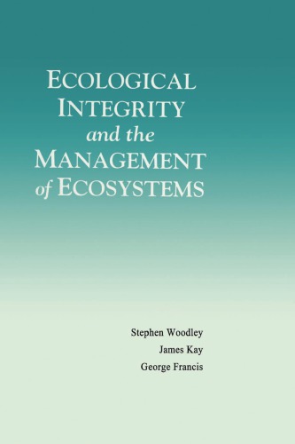 Ecological Integrity And The Management Of Ecosystems First Edition Kay