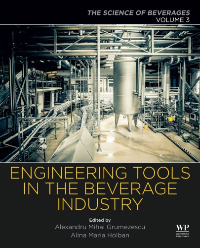 The Science Of Beverages Volume 3 Engineering Tools In The Beverage Industry Alexandru Grumezescu