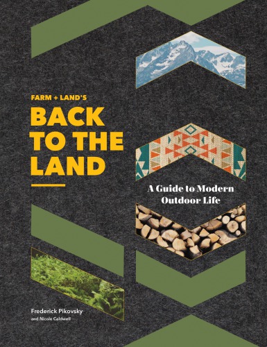 Farm Lands Back To The Land A Guide To Modern Outdoor Life Caldwell