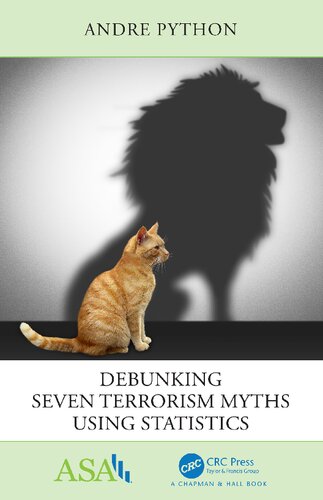 Debunking Seven Terrorism Myths Using Statistics 1st Edition Andre Python