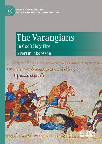 The Varangians In Gods Holy Fire 1st Edition Sverrir Jakobsson