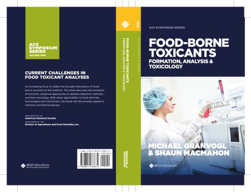 Foodborne Toxicants Formation Analysis And Toxicology American Chemical Society Division Of Agricultural And Food Chemistry Granvogl