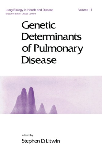 Genetic Determinants Of Pulmonary Disease Litwin Stephen D