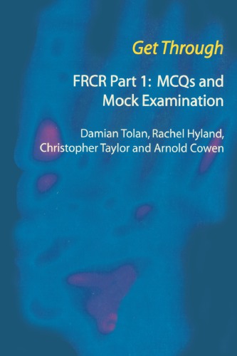 Get Through Frcr Part 1 Mcqs And Mock Examination First Edition Cowen