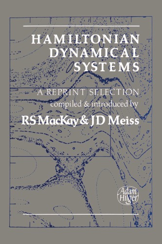 Hamiltonian Dynamical Systems A Reprint Selection Mackay Robert S Meiss
