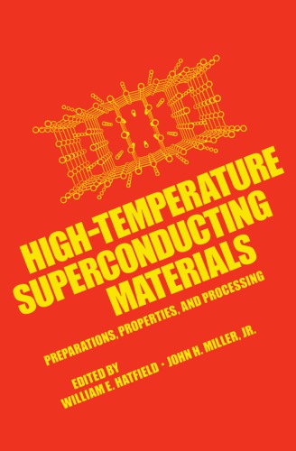 Hightemperature Superconducting Materials Preparations Properties And Processing Hatfield