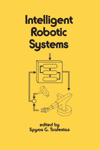 Intelligent Robotic Systems First Edition Tzafestas Spyros G