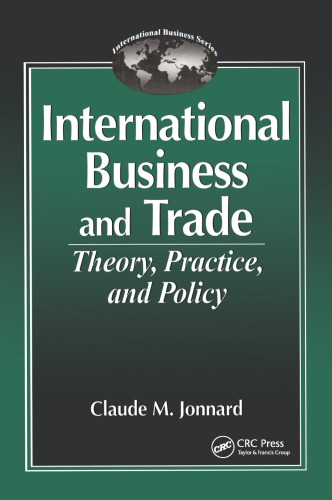 International Business And Trade Theory Practice And Policy Jonnard