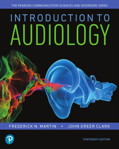 Introduction To Audiology Thirteenth Edition Clark John Greer Martin