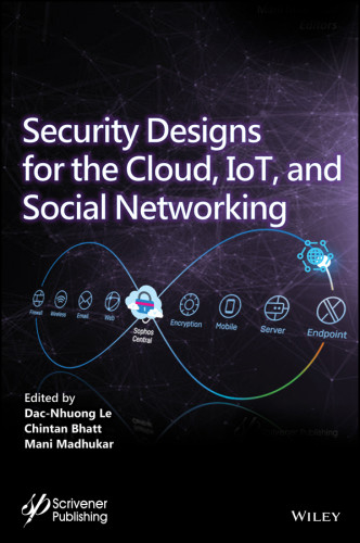 Security Designs For The Cloud Iot And Social Networking Dacnhuong Le
