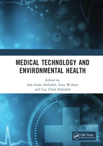 Medical Technology And Environmental Health Proceedings Of The Medicine And Global Health Research Symposium Mores 2019 2223 October 2019 Bandung Indonesia Abdullah
