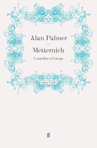 Metternich Alan Palmer