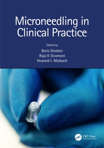 Microneedling In Clinical Practice 1st Boris Stoeber Raja K Sivamani