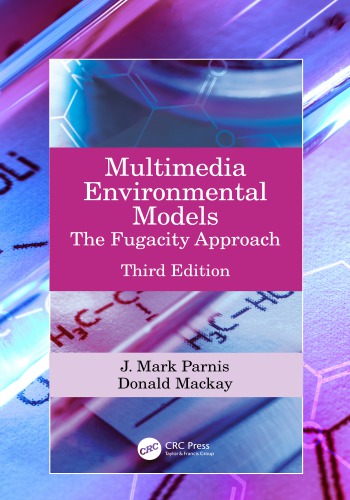 Multimedia Environmental Models The Fugacity Approach Third Edition Mackay