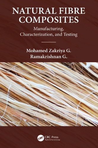 Natural Fiber Composites Manufacturing Characterization And Testing Zakriya