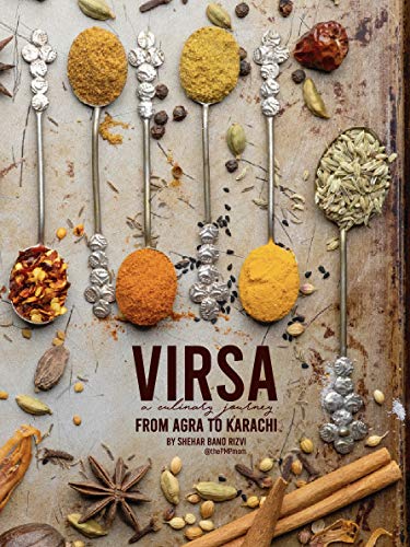 Virsa A Culinary Journey From Agra To Karachi Shehar Bano Rizvi