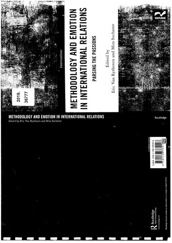 Methodology And Emotion In International Relations Parsing The Passions 1st Edition Eric Van Rythoven
